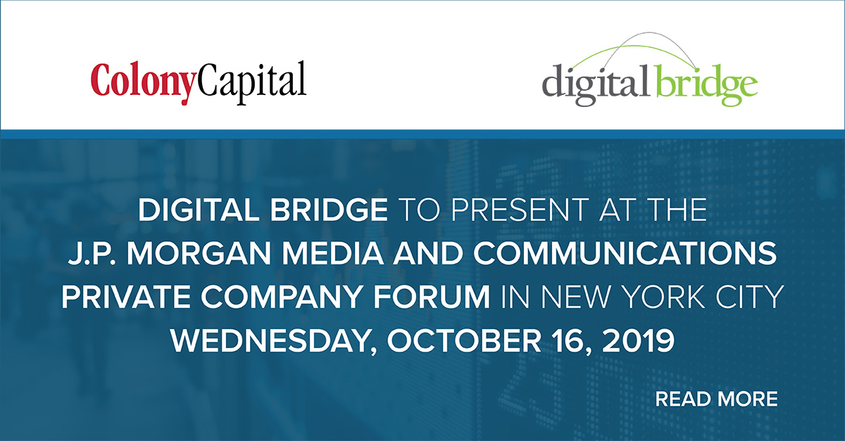 Digital Bridge to Present at the J.P. Media and Communications