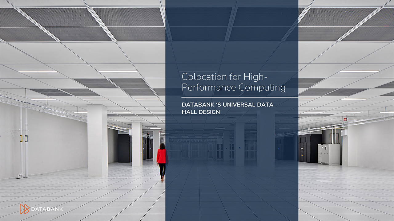 Colocation for High-Performance Computing (HPC) DataBank’s Universal Data Hall Design