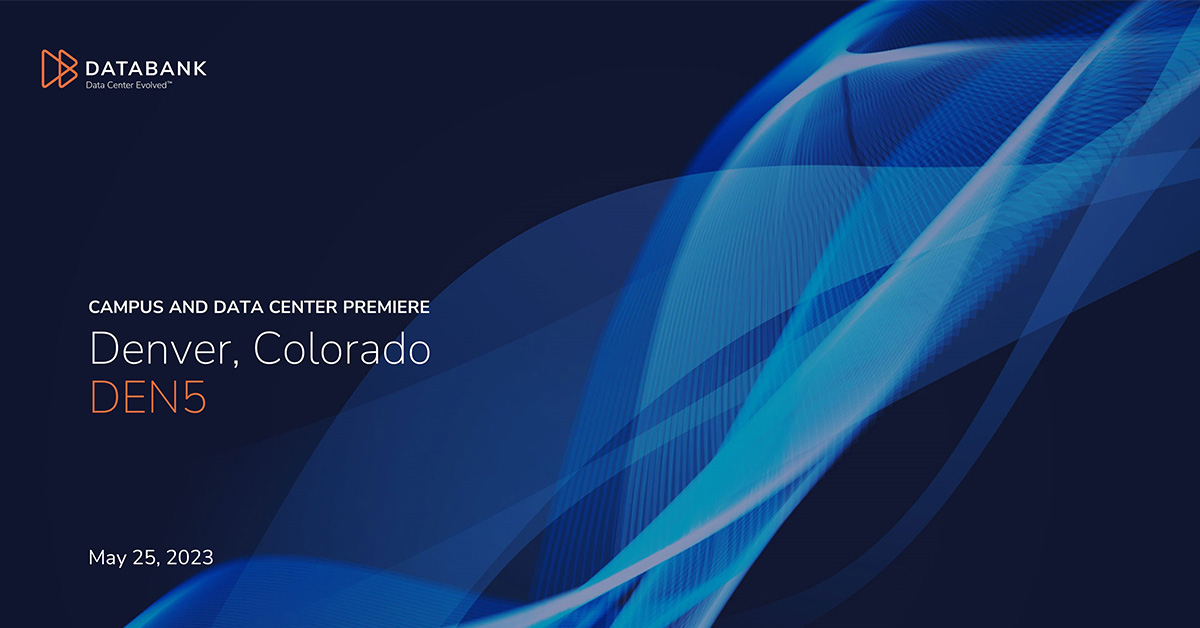 DataBank Webinar: A Preview of DataBank’s New Denver, CO Data Center