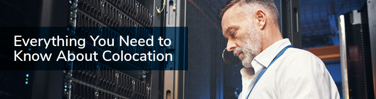 Everything You Need To Know About Colocation