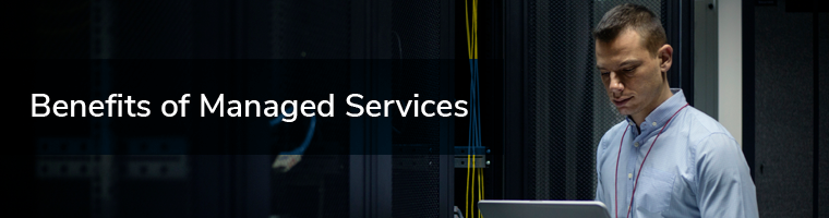 Benefits Of Managed Services