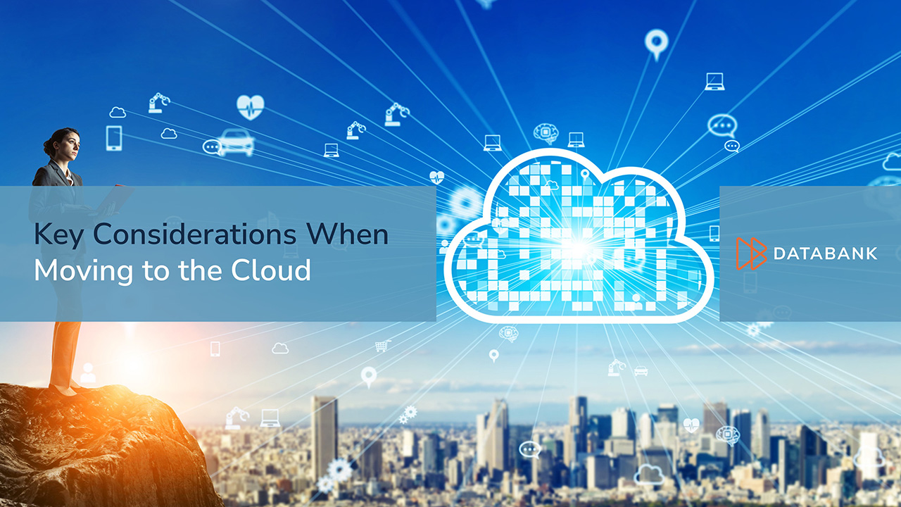 Key Cloud Migration Considerations When Moving to the Cloud: Join the Conversation