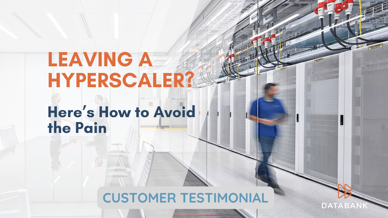Leaving a Hyperscaler? Here’s How to Avoid the Pain