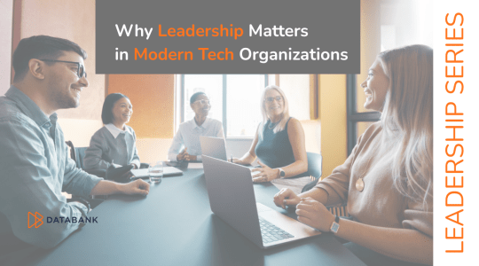 Why Leadership Matters in Modern Tech Organizations